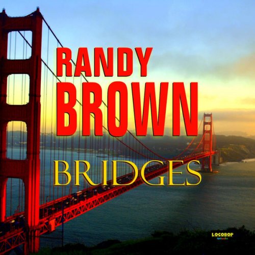Randy Brown - Bridges (2009)