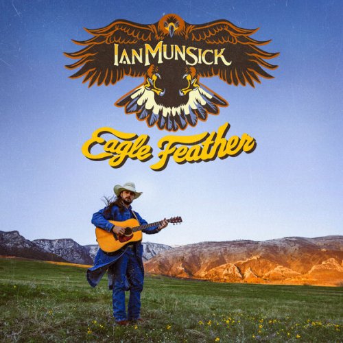 Ian Munsick - Eagle Feather (2025) [Hi-Res]