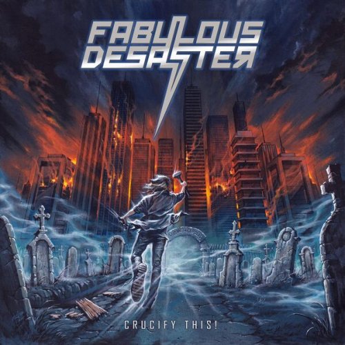 Fabulous Desaster - Crucify This! (2025)