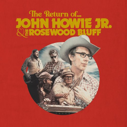 John Howie Jr. and the Rosewood Bluff - The Return Of... (2025)