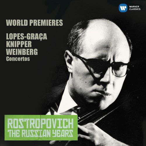 Mstislav Rostropovich - Lopes-Graça, Knipper & Weinberg: Cello Concertos (The Russian Years) (2017)
