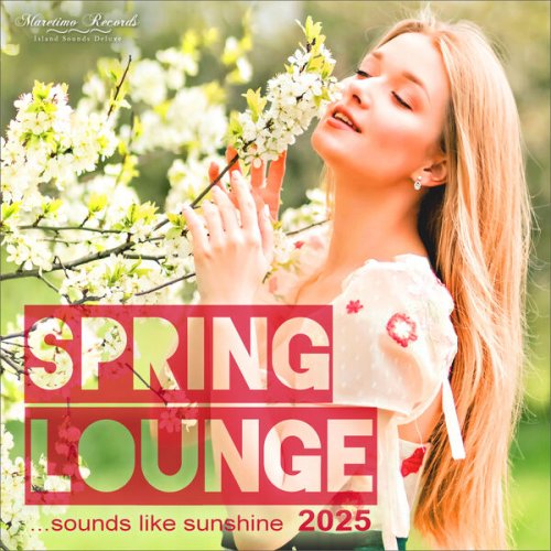 VA - Spring Lounge 2025 - Sounds Like Sunshine (2025)