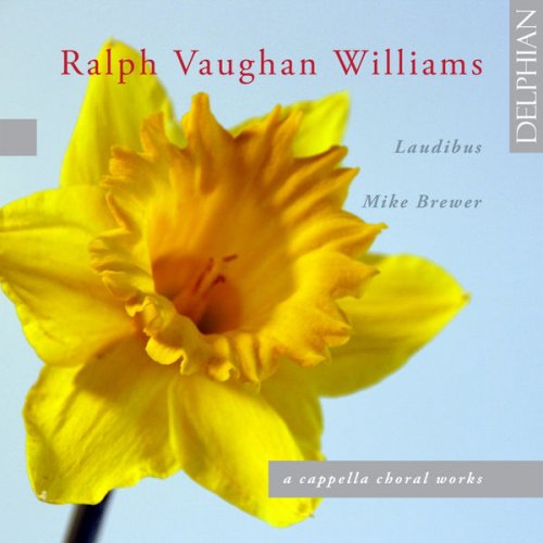 Laudibus, Mike Brewer - Vaughan Williams: A Cappella Choral Works (2008)