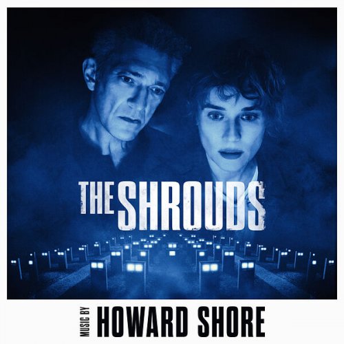 Howard Shore - The Shrouds (Original Motion Picture Soundtrack) (2025) [Hi-Res]