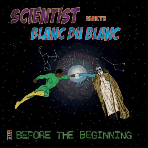 Blanc du Blanc & Scientist - Scientist Meets Blanc du Blanc: Before the Beginning (2025) [Hi-Res]