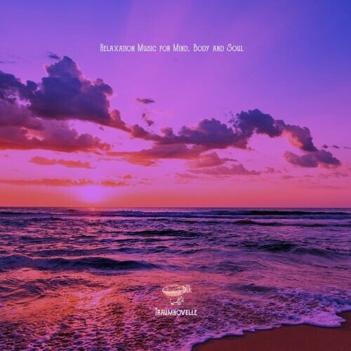 VA - Relaxation Music for Mind, Body and Soul (2024)
