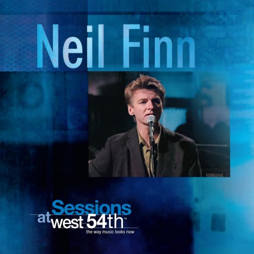 Neil Finn - Sessions at West 54th (Live at Sony Music Studios, New York, NY - 1999) (2000) [Hi-Res]
