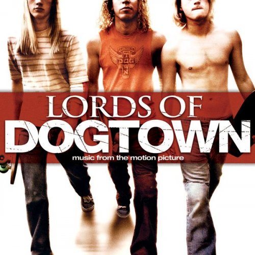 VA - Lords Of Dogtown - Music from the Motion Picture (2005)
