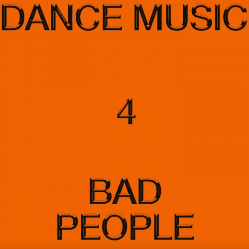 Hieroglyphic Being - Dance Music 4 Bad People (2025)