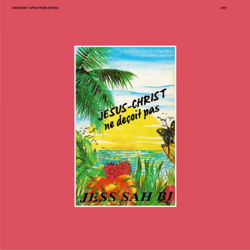 Jess Sah Bi - Jesus-Christ Ne Deçoit Pas (2025)