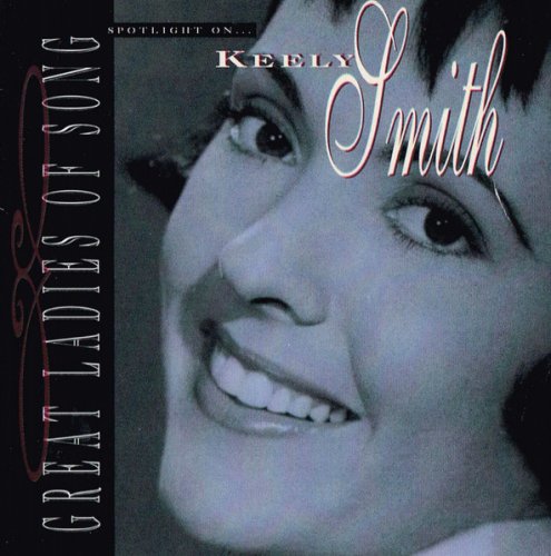 Louis Prima & Keely Smith - Great Ladies Of Song / Spotlight On Keely Smith (1995)