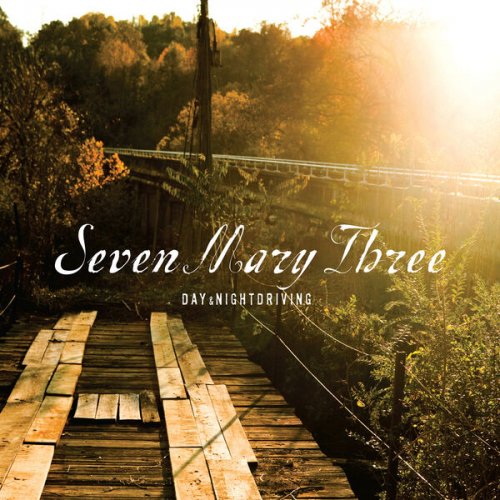 Seven Mary Three - Day&NightDriving (2008)