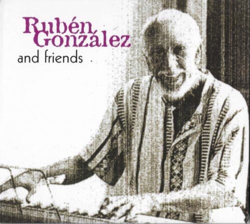 Ruben Gonzalez - Ruben Gonzalez And Friends (2000)