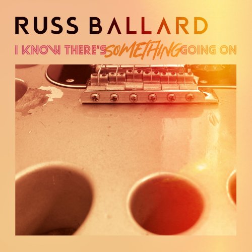Russ Ballard - I Know There's Something Going on (2025) [Hi-Res]