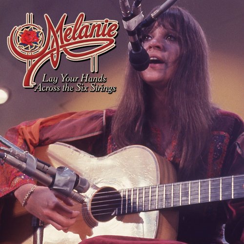 Melanie - Lay Your Hands Across The Six Strings (2025)