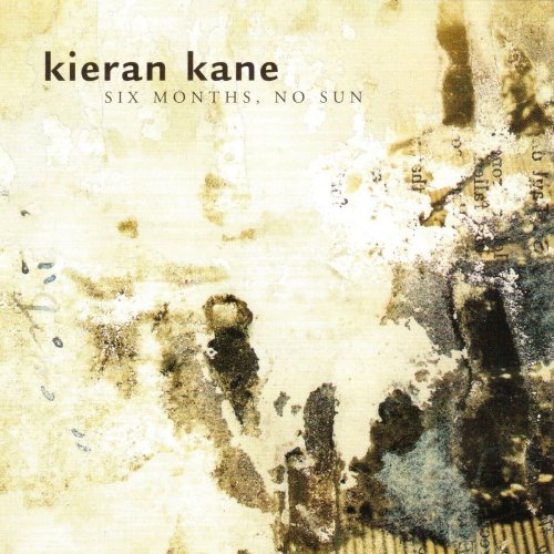 Kieran Kane - Six Months, No Sun (1998)