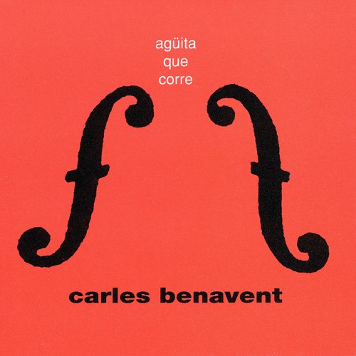 Carles Benavent - Aguita Que Corre (1995) CD Rip