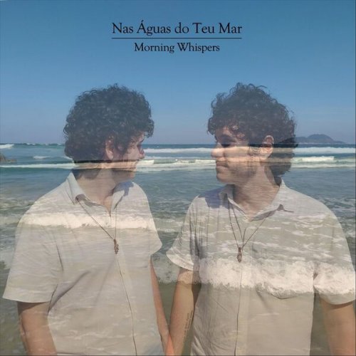 Morning Whispers - Nas Águas Do Teu Mar - EP (2025)