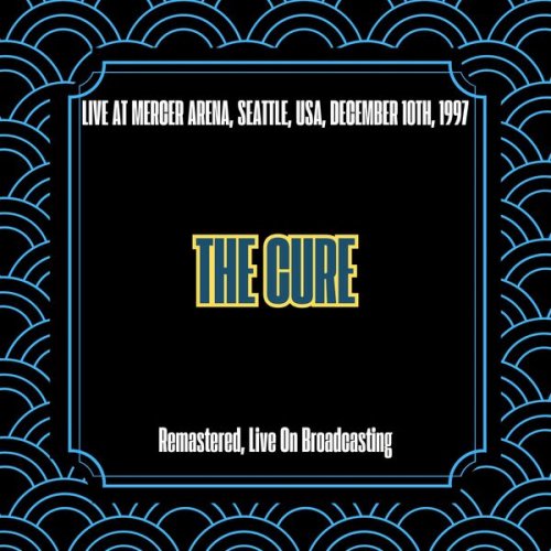 The Cure - Live At Mercer Arena, Seattle, Usa, December 10th, 1997 (Remastered, Live On Broadcasting) (2025)