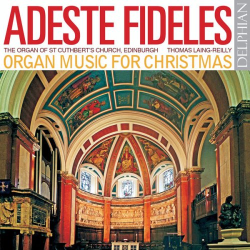 Thomas Laing-Reilly - Adeste Fideles: Organ Music for Christmas (2008)