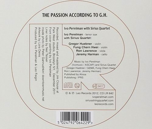Ivo Perelman With The Sirius Quartet - The Passion According To G.H. (2012)