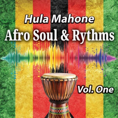 Hula Mahone - Afro Soul & Rythms Vol. One (2025)