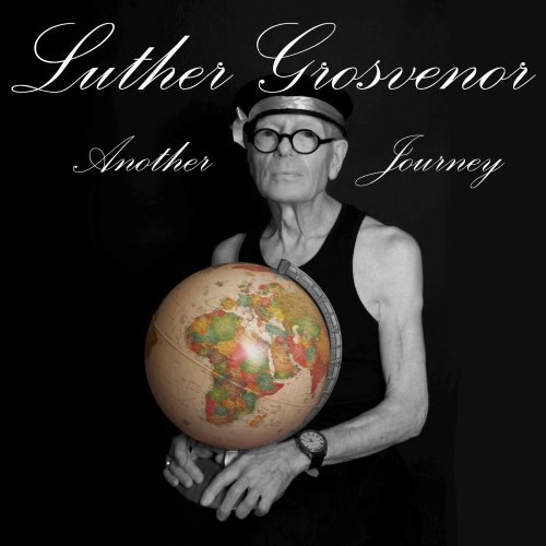 Luther Grosvenor - Another Journey (2024)