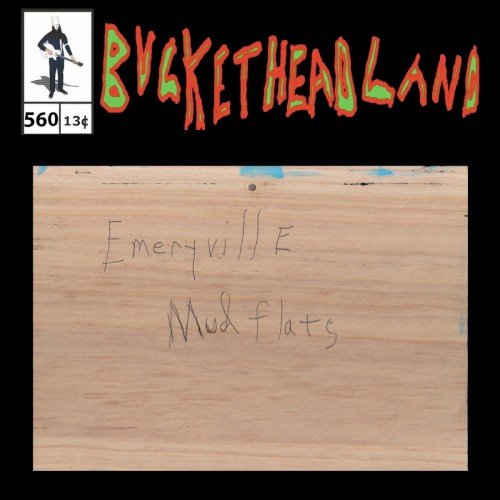 Buckethead - Emeryville Mudflats (Pike 560) (2023)