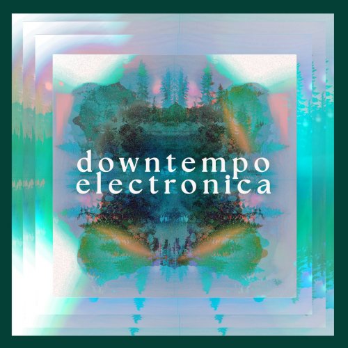 Guillaume Jambel & Mike Lesirge - Downtempo Electronica (2025) [Hi-Res]