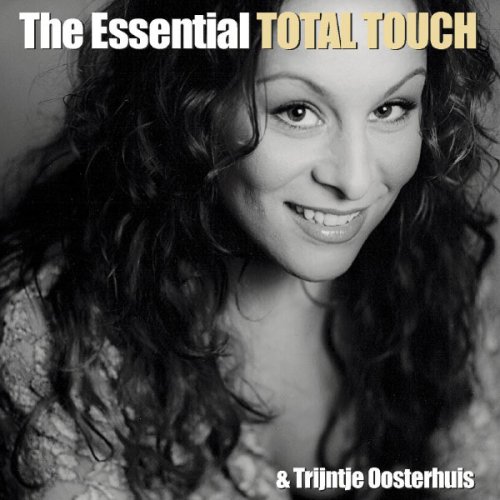 Total Touch - The Essential Total Touch & Trijntje Oosterhuis (2008)