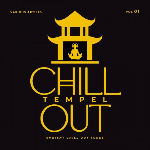 VA - Chill Out Tempel (Ambient Chill Out Tunes), Vol. 1 (2025)
