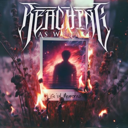 Reaching As We Fall - Life in Memories (2025) Hi-Res