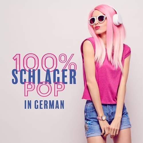 VA - 100% Schlager Pop - in German (2025)