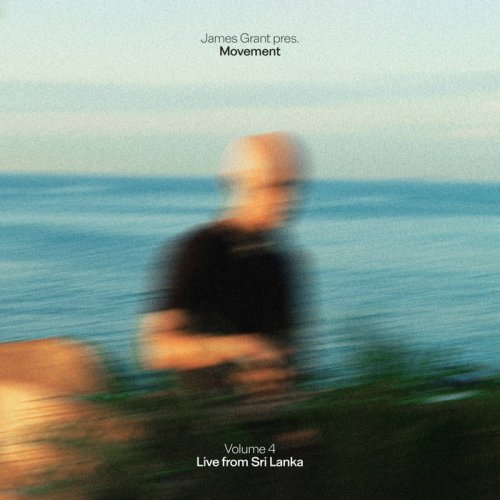 James Grant - Movement Vol. 4 (Live from Sri Lanka) (2025)