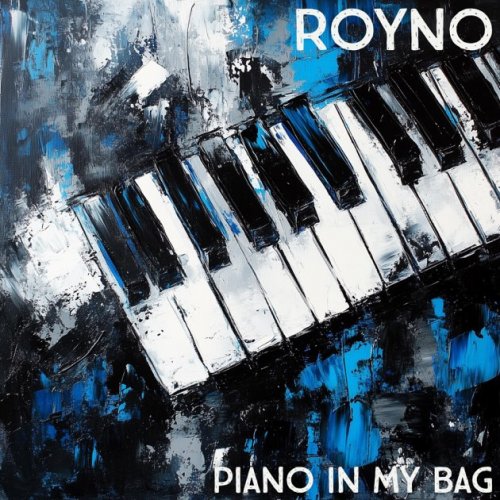 Royno - PIANO IN MY BAG (2025) [Hi-Res]