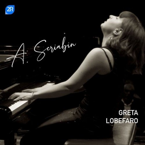 Greta Lobefaro - Alexander Scriabin - Greta Lobefaro (Recording Studio) (2025)