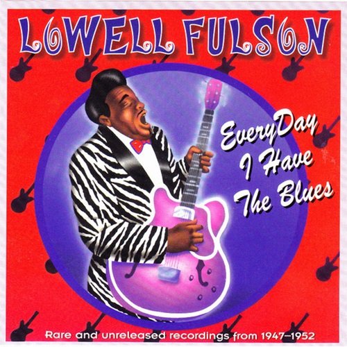 Lowell Fulson - Everyday I Have The Blues (1994)