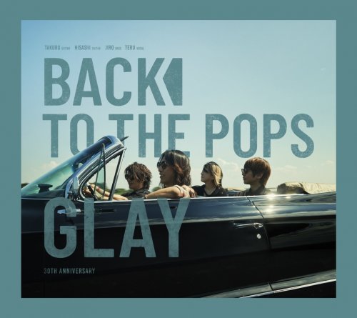 GLAY - Back To The Pops (2024) Hi-Res