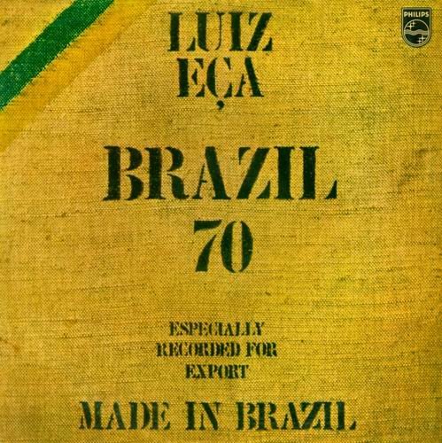 Luiz Eça - Brasil 70 (2006)