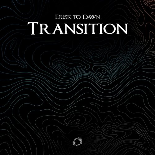 Dusk To Dawn - Transition (2018)
