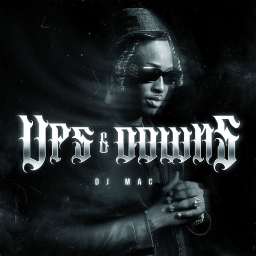 Dj Mac - UPS & DOWNS (2025)