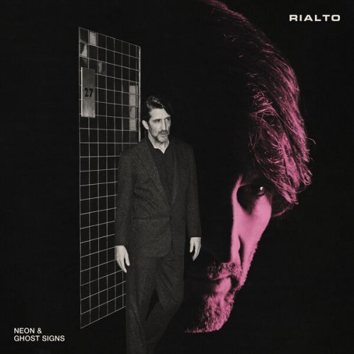 Rialto - Neon & Ghosts Signs (2025) [Hi-Res]