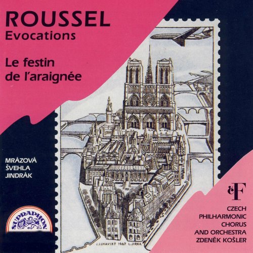 Czech Philharmonic Orchestra, Prague Philharmonic Choir, Zdenek Kosler, Josef Veselka - Roussel: Evocations & Le festin de l´araignée (1994)