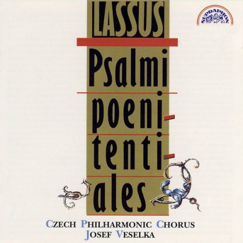 Prague Philharmonic Choir, Josef Veselka - Lasso: Psalmi poenitentiales (1994)