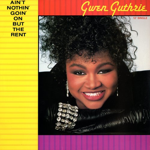 Gwen Guthrie - Ain't Nothin' Goin' On But The Rent (US 12") (1986)