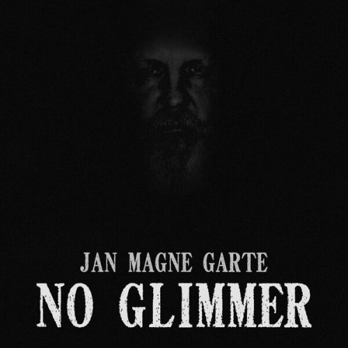 Jan Magne Garte - No Glimmer (2025)