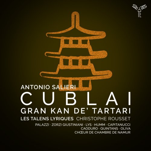 Les Talens Lyriques, Christophe Rousset, Chœur de Chambre de Namur, Mirco Palazzi - Salieri: Cublai, gran kan de' Tartari (2025) [Hi-Res]