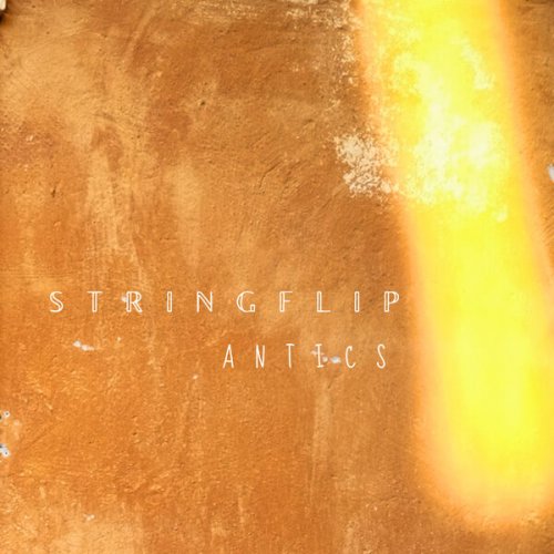 Stringflip - Antics (2025) [Hi-Res]