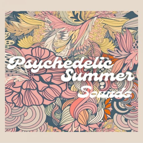 VA - Psychedelic Summer Sounds (2025)