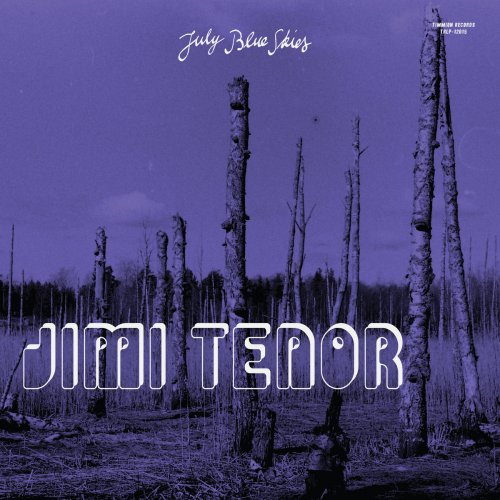 Jimi Tenor, Cold Diamond & Mink - July Blue Skies (2025) [Hi-Res]